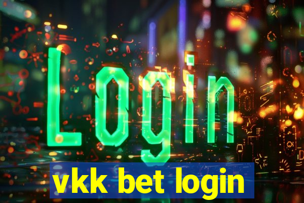 vkk bet login